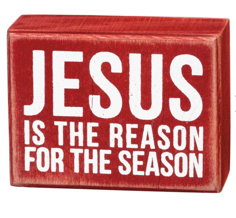 Jesus is the Reason Box Sign