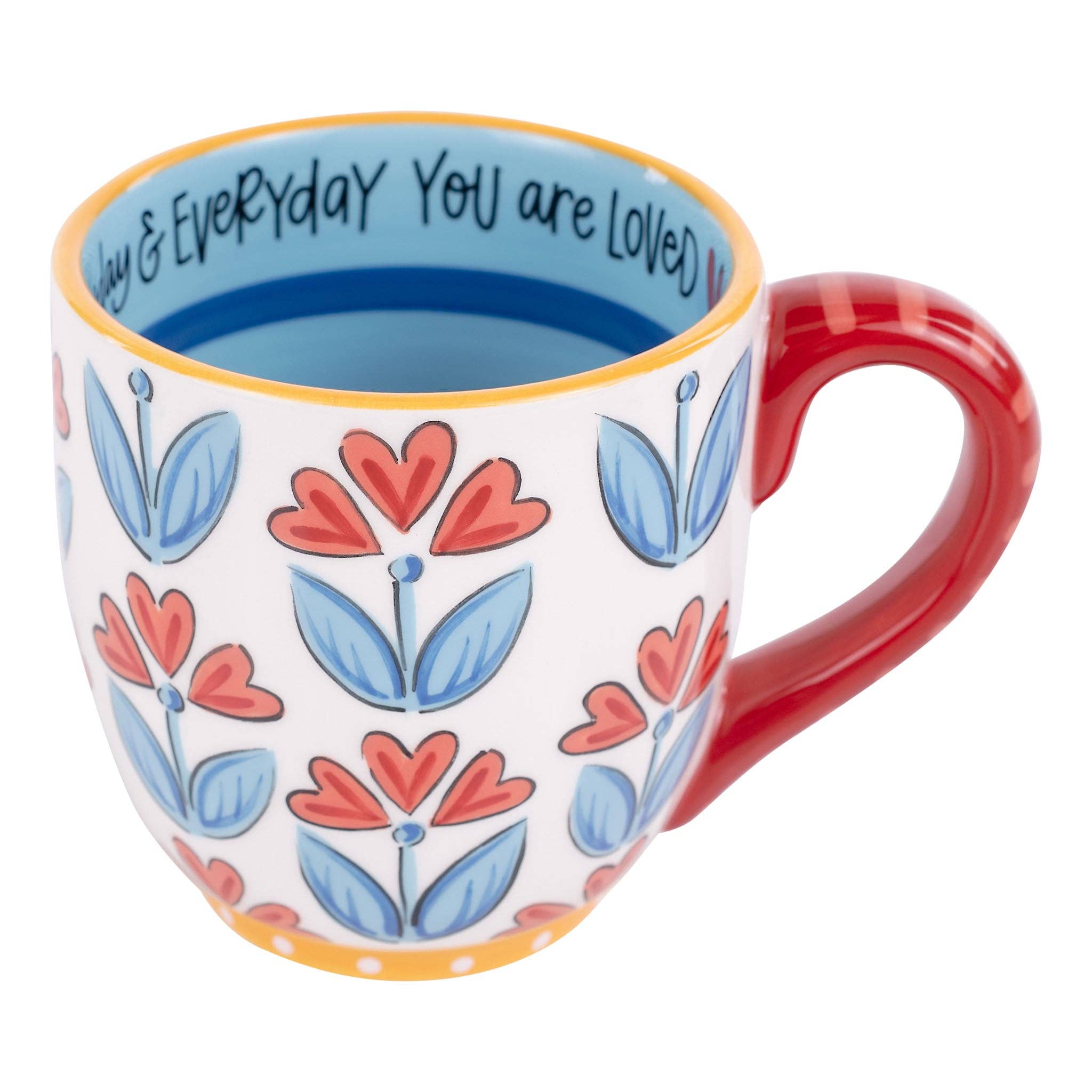 Glory Haus - Today and Everyday You Are Loved Mug