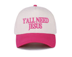 Y’all Need Jesus Hat (3 Colors)
