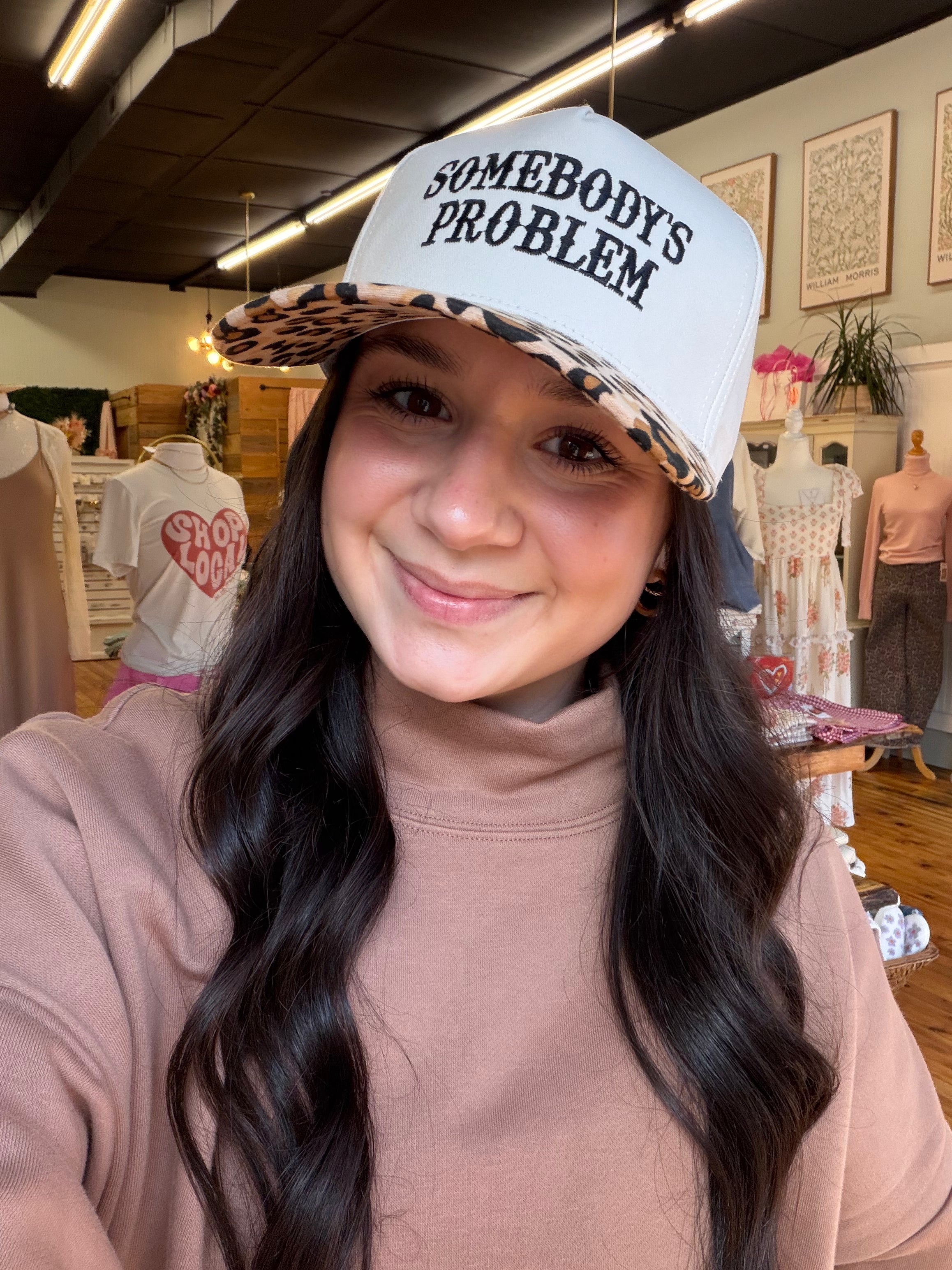 "Somebody's Problem" Hat