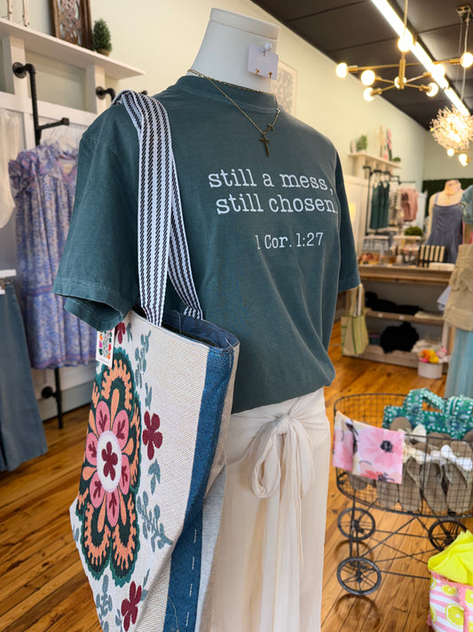 Still A Mess, Still Chosen Graphic Tee - Comfort Colors (S-2X)