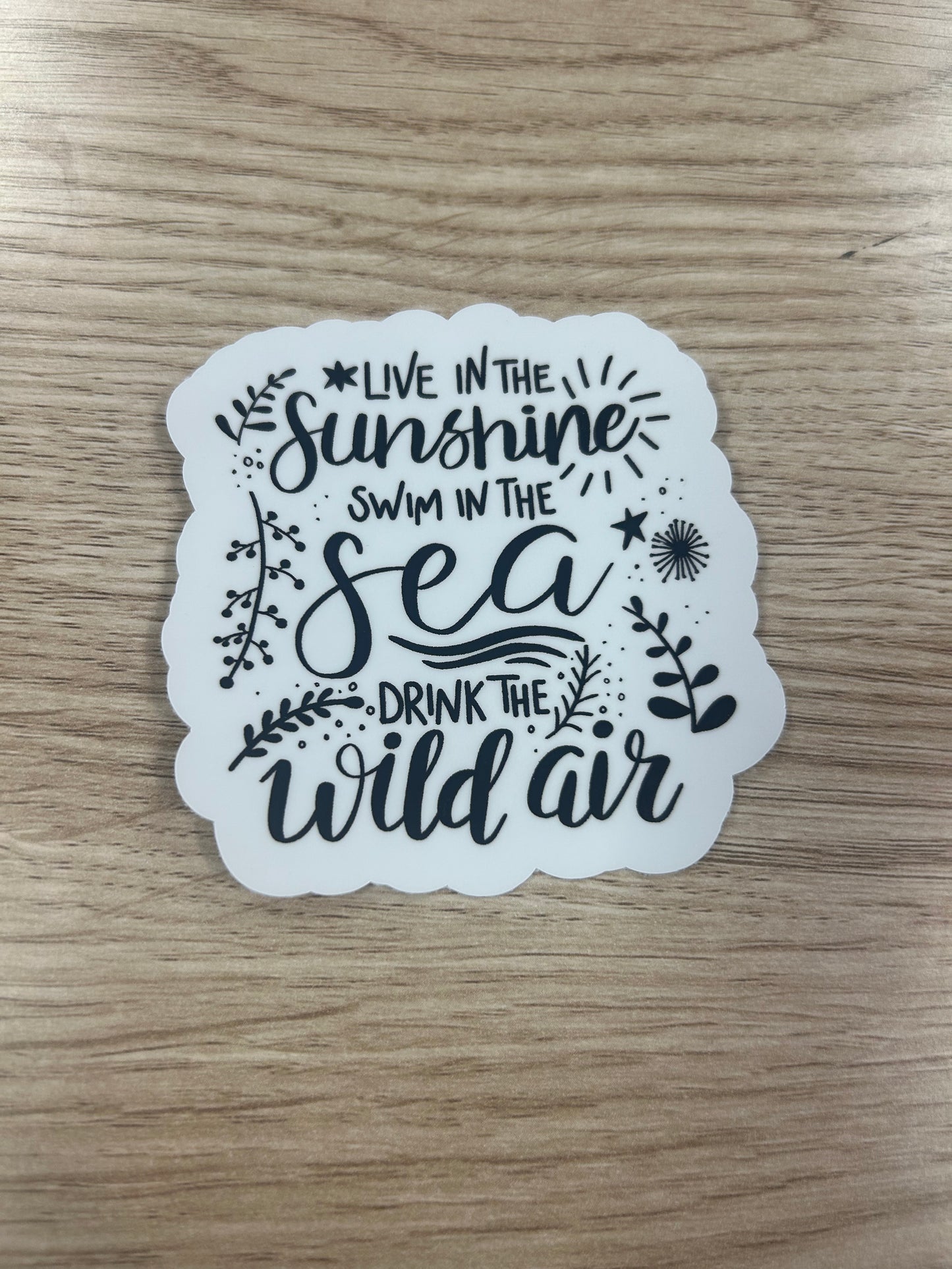 Quotable Life - Live In The Sunshine Sticker