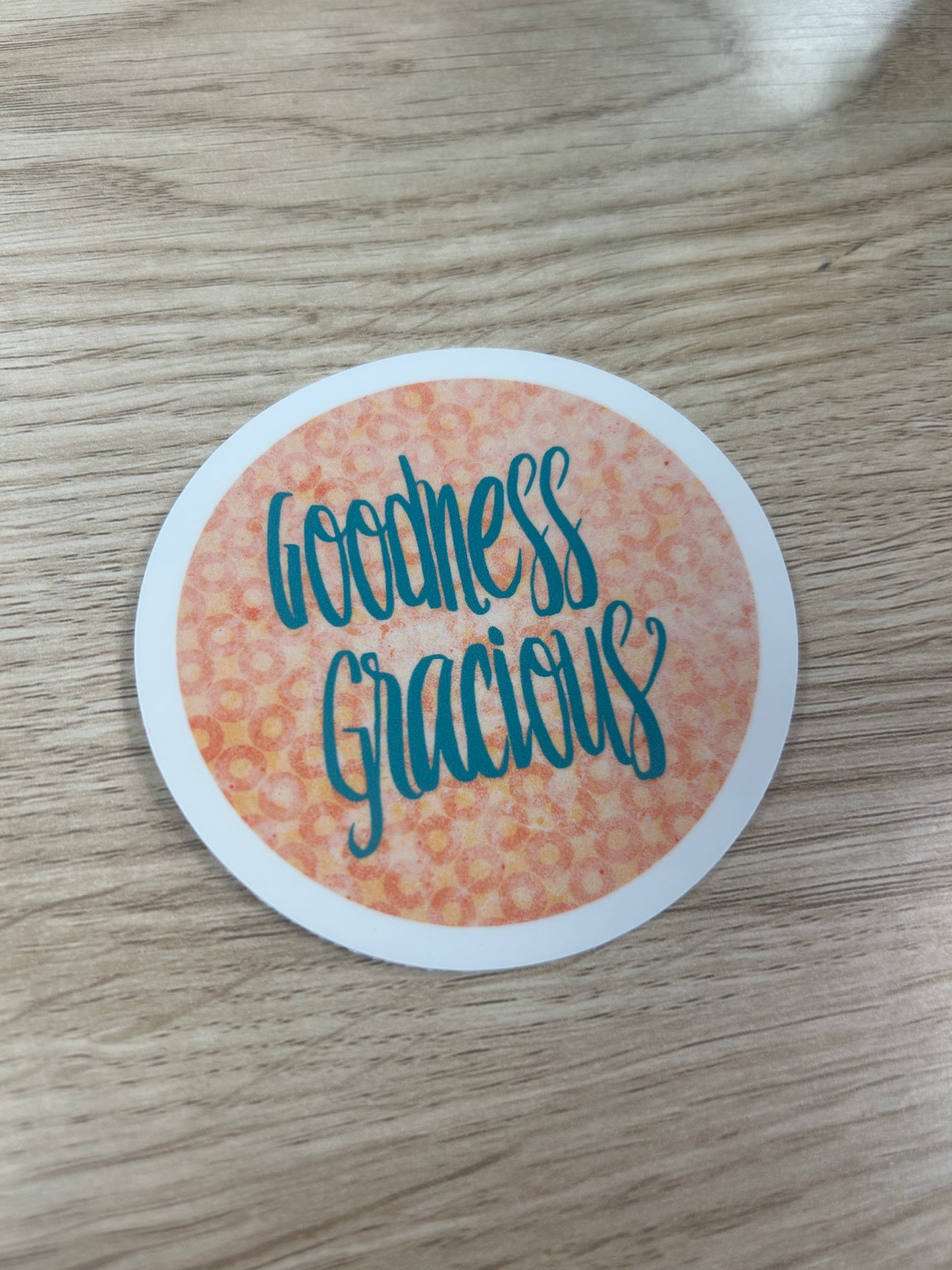 Quotable Life - Goodness Gracious Sticker