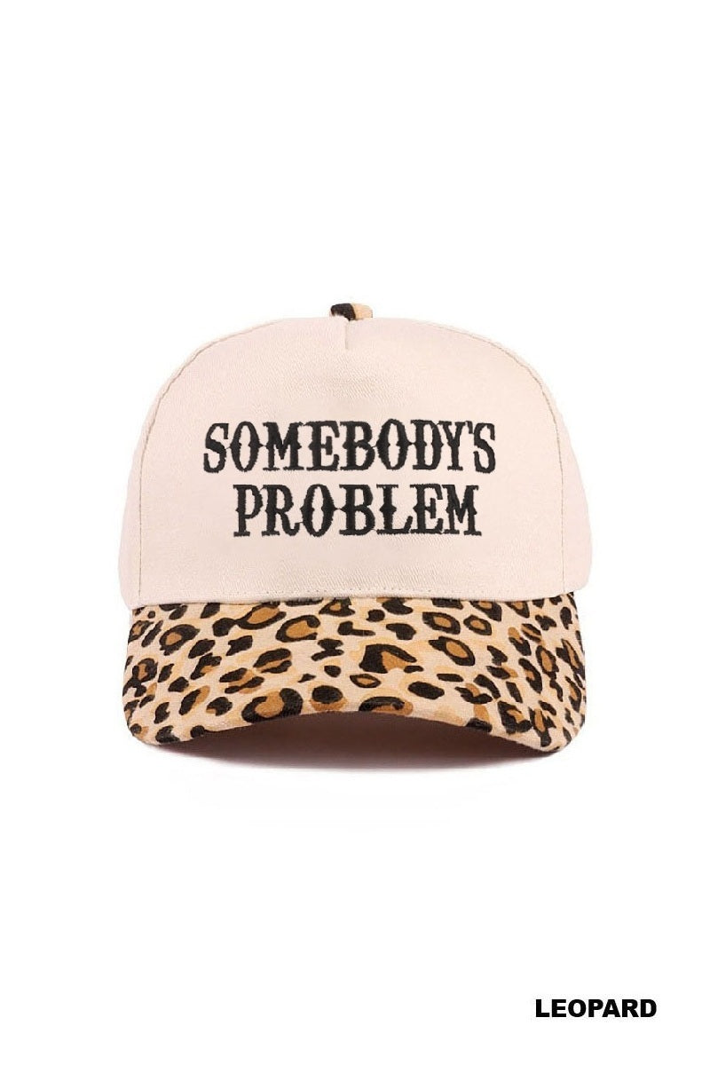 "Somebody's Problem" Hat