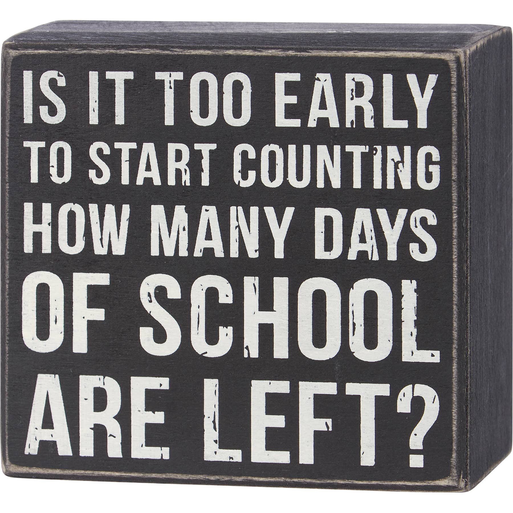 SALE! Too Early To Start Counting Box Sign